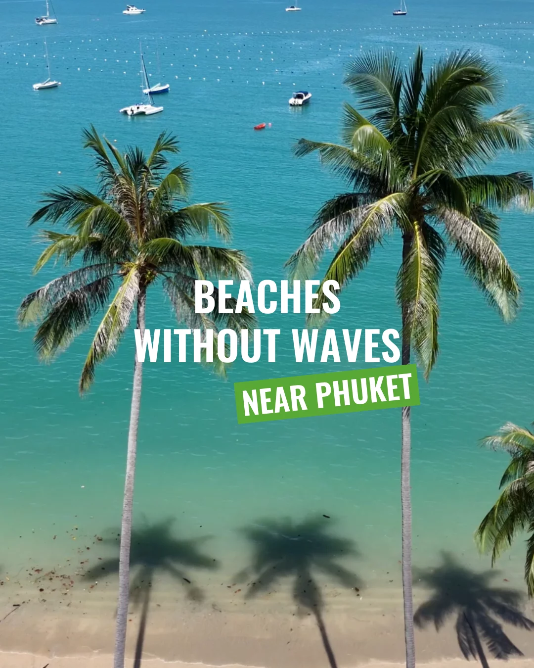 Tranquil beaches in Phuket without waves