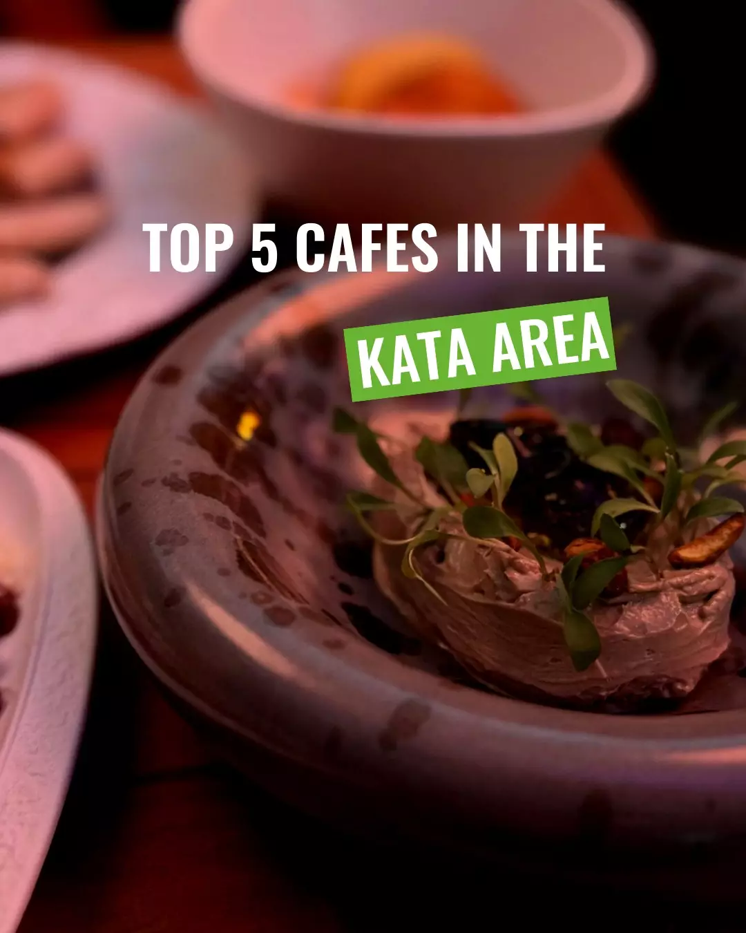 Best Cafes in the Kata area of Phuket